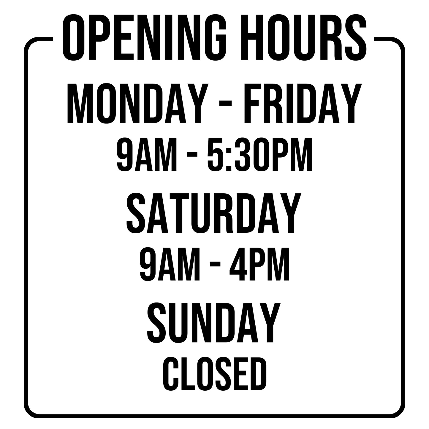 Opening Times for Shop Business Window in Black