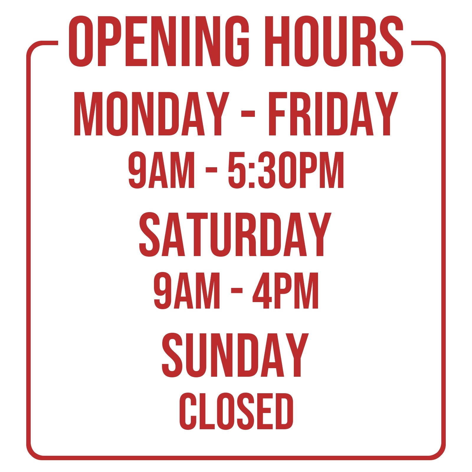 Opening Times for Shop Business Window in Burgundy