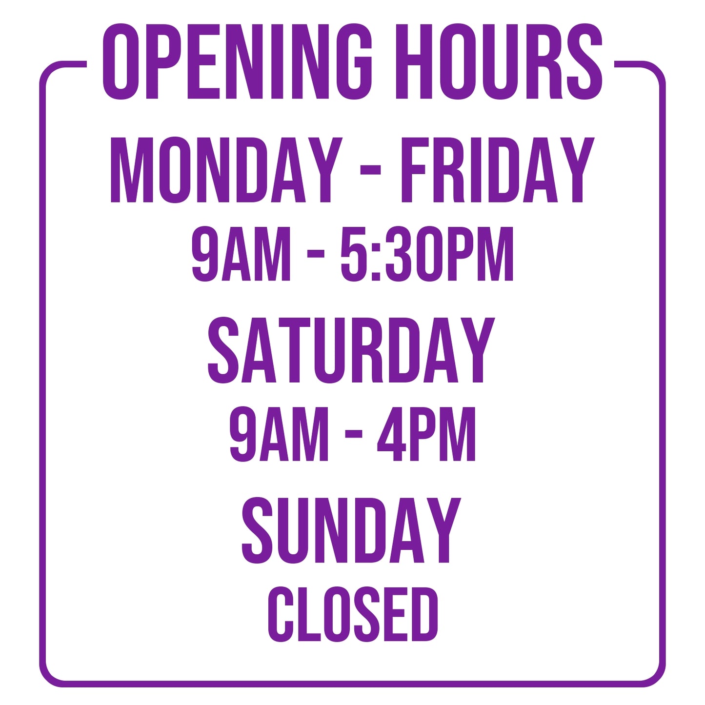 Opening Times for Shop Business Window in Purple